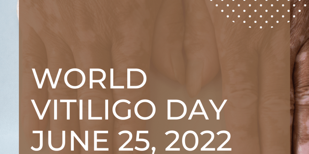World Vitiligo Day | June 25th 2022